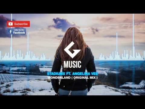 StadiumX ft. Angelika Vee - Wonderland  ( Original Mix )