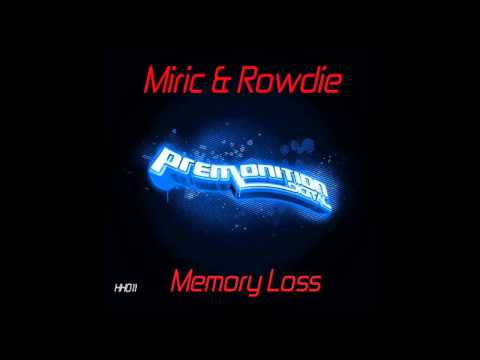 Rowdie, MIRIC - Memory Loss [Premonition Digital]