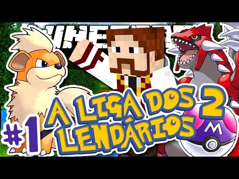 A Liga dos Lendários 2 - UM COMEÇO LENDÁRIO! - #1 - Pixelmon Minecraft