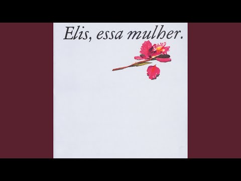Eu Hein Rosa - Elis Regina