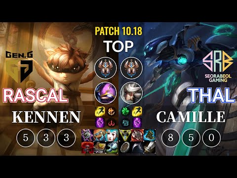 GEN Rascal Kennen vs SRB Thal Camille Top - KR Patch 10.18