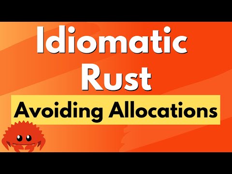 Idiomatic Rust - Avoiding Allocations