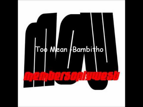 Too Mean-Bambitho