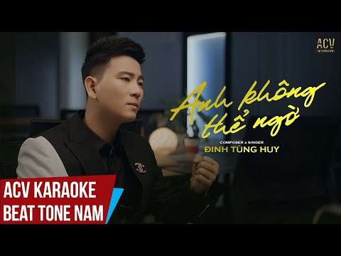 Karaoke | Anh Không Thể Ngờ - Đinh Tùng Huy | Beat Tone Nam