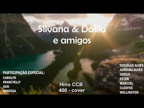 HINO 400 CCB - Divina fonte é Jesus - Família Nogueira com Silvana e Dalila