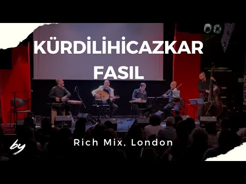 Baha Yetkin Ensemble - Kurdilihicazkar Fasil at Richmix London