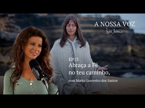 Embrace Faith on your path, with Marta Guerreiro dos Santos.