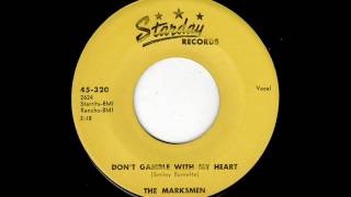 Don't Gamble With My Heart - Marksmen