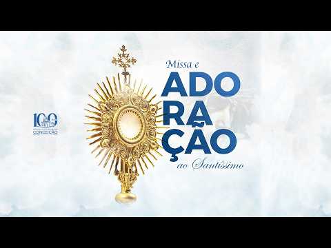 Santa missa e adoração  | Paróquia N. S. da Conceição - Sapé Pb