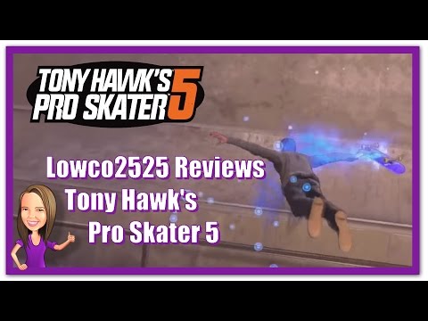 Lowco2525 Reviews Tony Hawk Pro Skater 5