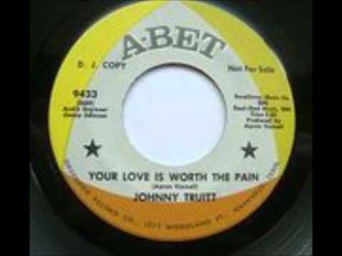Johnny Truitt - Your Love Is Worth The Pain. 1968