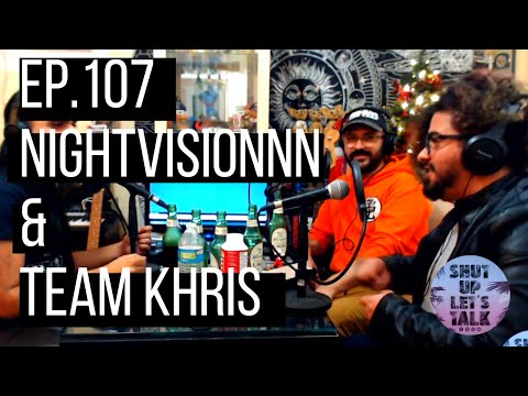 Ep.107 feat Nightvisionnn and TeamKhris - Street Fighter, Competitive Gaming, Retro Vs New Game