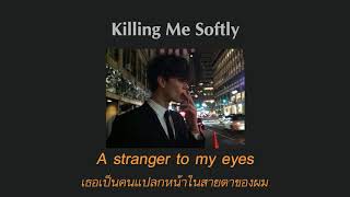 Killing Me Softly - Joseph Vincent [THAISUB]