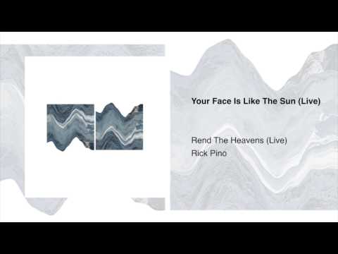 Your Face Is Like The Sun – Rick Pino | Rend The Heavens