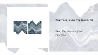Your Face Is Like The Sun – Rick Pino | Rend The Heavens