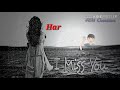 Tumse Milkar Na Jane Kyu Ek Tere Bina Is Duniya Ki Har Cheeg Latest Whatsapp Status Video 2019