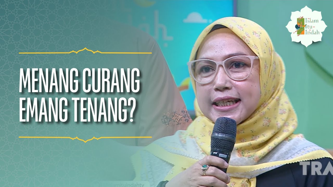 Menang Curang Emang Tenang? - ISLAM ITU INDAH (09/07/26) P4