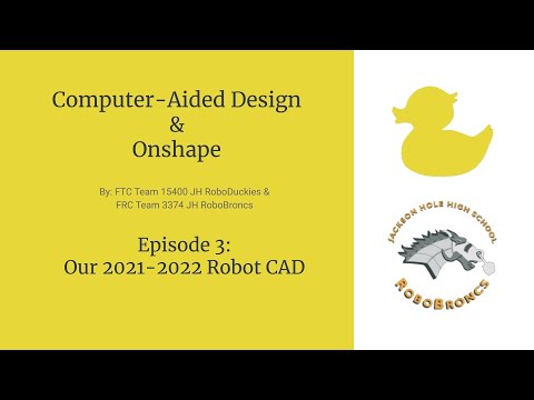 CAD and Onshape for FTC Episode 3: Our 2021-2022 Robot CAD