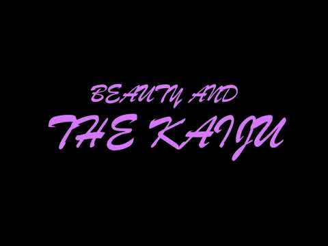 Beauty And The Kaiju Part 1 Prologue