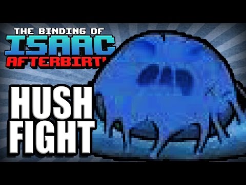 HUSH FIGHT - Isaac Afterbirth [9]