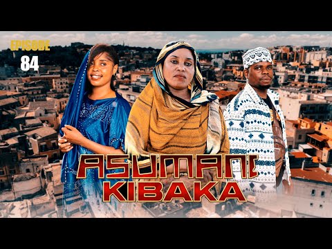 ASUMANI KIBAKA | ep 84 |