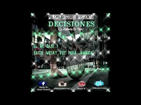 Mesky M.  Decisiones (La Historia De Nico) Video Lyrics.