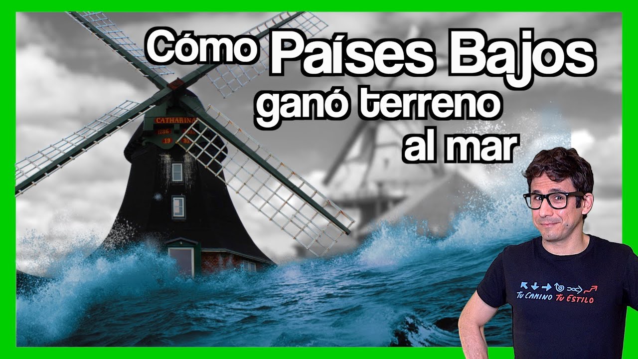 🌊 Cómo PAÍSES BAJOS ganó terreno al mar