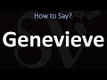 How to Pronounce Genevieve? (CORRECTLY)
