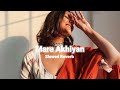 Sau Sau Awaazein Maare Akhiyan Slowed Reverb 3AM Radio