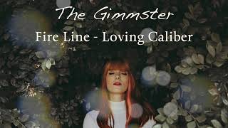 Fire Line - Loving Caliber