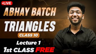 ABHAY Batch Maths- 1st FREE Class 🔥 | Triangles Class 10th | Shobhit Nirwan