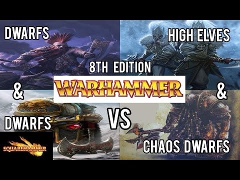 Warhammer Fantasy 8th Edition Battle Report Dwarf & Dwarf VS Chaos Dwarfs & High Elves 5K POINTS