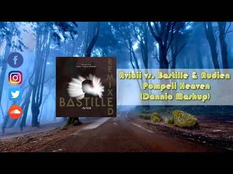 Avicii vs. Bastille & Audien - Pompeii Heaven (Dannic Mashup)
