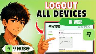 How to Log Out to All Devices in Wise (Full Guide 2026)