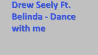 Drew Seely Ft Belinda - Dance with me *Lyrics*