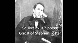 Squirrel Nut Zippers  Ghost of Stephen Foster