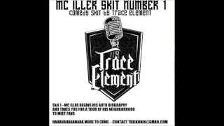 Trace Element Presents : MC ILLER Skit Number 1 (Hip Hop Comedy Skit - Funny as hell!)