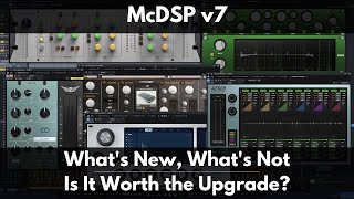 Video thumbnail for McDSP v7 | What's New, What's Not | Is It Worth the Upgrade? by Green Light Sound