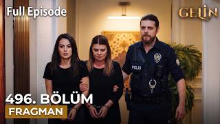 Gelin 496. Bölüm Fragmanı l Gülfem ve İrem Sonunda Tutuklanıyor