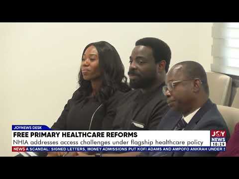Free Primary Healthcare Reforms: NHIA addresses access challenges under flagship healthcare policy