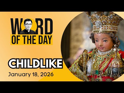 CHILDLIKE | Word of the Day | January 18, 2016