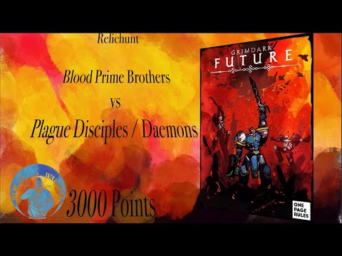 Grimdark Future Relichunt | Blood Prime Brothers vs Plague Disciples and Plague Demons 3000 points