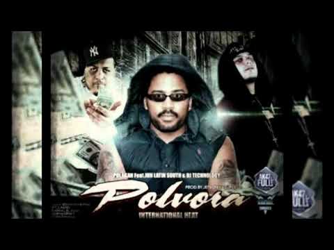 Jun Latin South Ft. Polakan, Dj Technology - Polvora