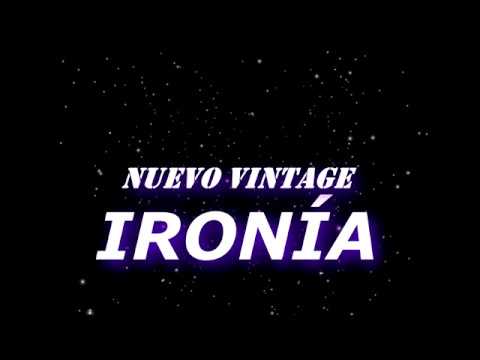 Nuevo Vintage - Ironía (Lyric Video)