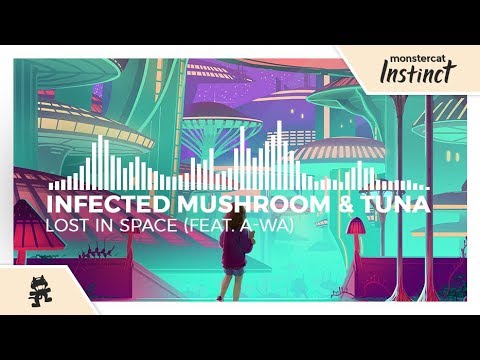 Infected Mushroom & Tuna - Lost In Space (feat. A-Wa) [Monstercat Release]