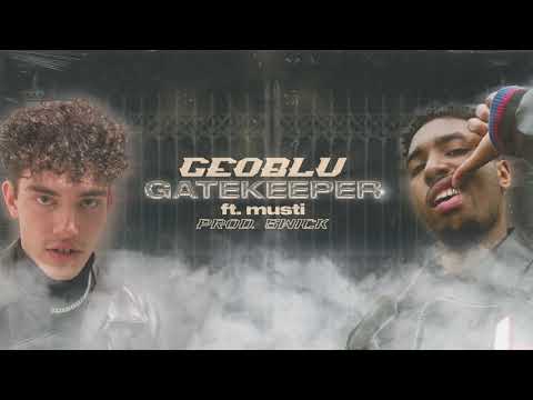 Geoblu - Gatekeeper (feat. Musti) [Prod. Swick]
