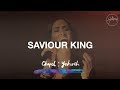Saviour King - Hillsong Chapel 