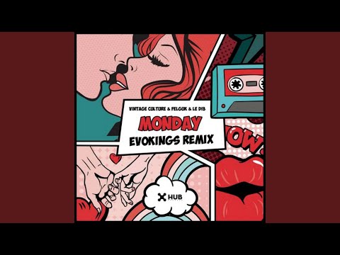 Monday (Feat. Le Dib) - Evokings Remix