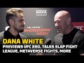Dana White Previews UFC 280, Talks Slap Fight League, Metaverse Fights, More | MMA Fighting