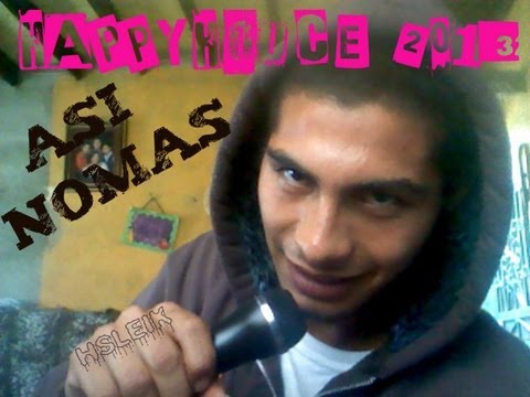 LIL SLEIK - asi nomas. (desde mi loca life).... HSLEIK 2013....